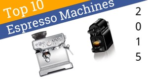 10 Best Espresso Machines 2015