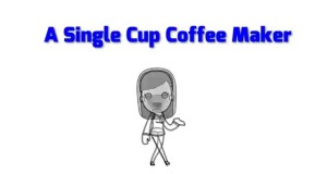 Single Cup Coffee Maker Reviews