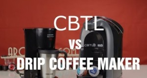 CBTL Single Serve Machine vs Drip Coffee Maker – Review and Comparison