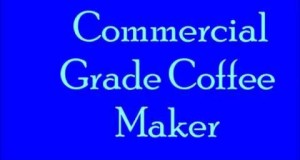 |Commercial Grade Coffee Maker|Bunn Coffee Makers Commercial|