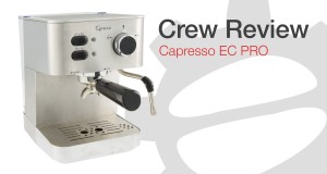 Crew Review: Capresso EC PRO