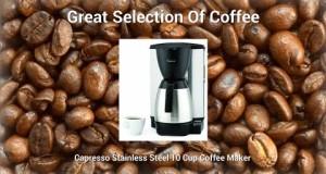 High Demand for Capresso Programmable + Stainless Steel Thermal Coffee maker…Love it !