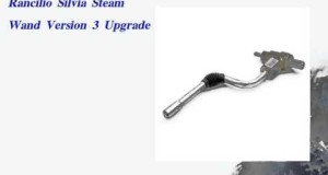 Rancilio Silvia Steam Wand Version 3 Upgrade